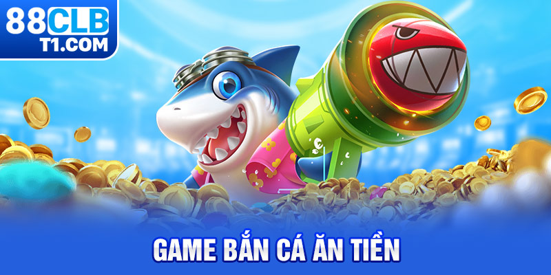 Game Bắn Cá Ăn Tiền - Học Hỏi Chiến Thuật Hay Từ Chuyên Gia