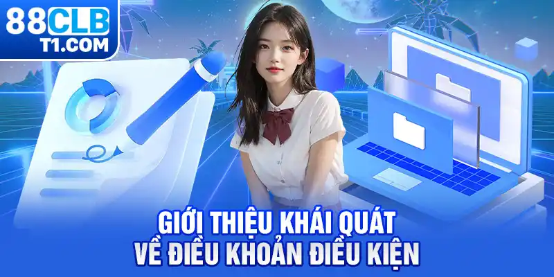 Giới thiệu khái quát về điều khoản điều kiện 