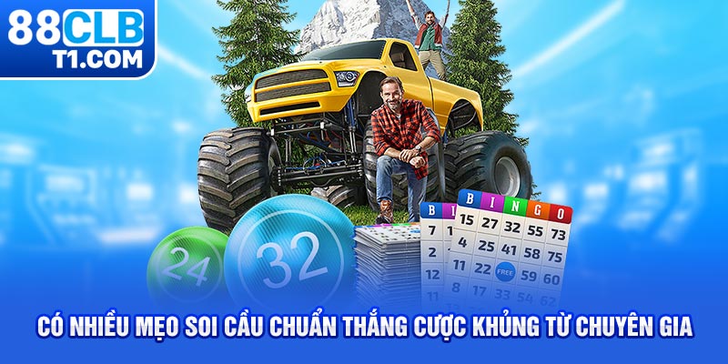 Có nhiều mẹo soi cầu chuẩn thắng cược khủng từ chuyên gia