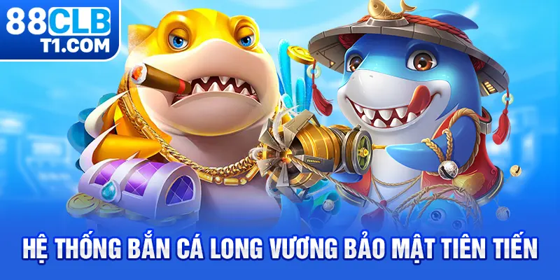 Bắn cá Long Vương có dịch vụ CSKH hàng đầu 