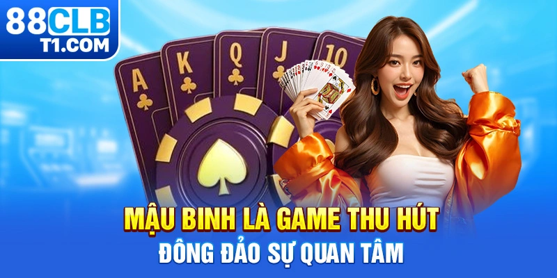 Mậu binh là game thu hút đông đảo sự quan tâm